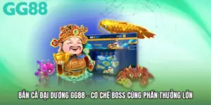 Bắn Cá Đại Dương GG88 - Cơ Chế Boss Cùng Phần Thưởng Lớn
