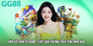 Bắn Cá Thần Tài GG88 - Luật Săn Thưởng Theo Từng Nhịp Bàn