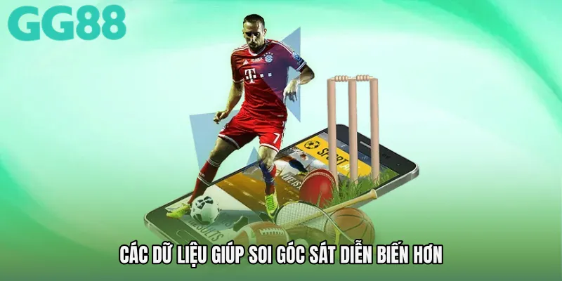 Các dữ liệu giúp soi góc sát diễn biến hơn